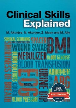Clinical Skills Explained (eBook, ePUB) - Akunjee, Muhammed; Akunjee, Nazmul; Maan, Zeshaan; Ally, Mina