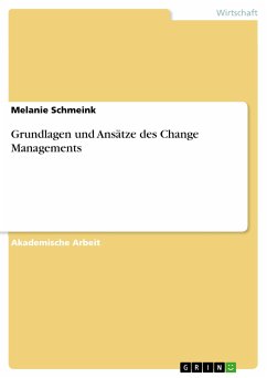 Grundlagen und Ansätze des Change Managements (eBook, PDF) - Schmeink, Melanie