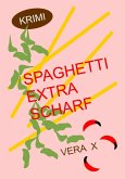 Spaghetti extra scharf (eBook, ePUB)
