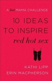 10 Ideas to Inspire Red Hot Sex (eBook, ePUB)