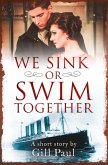 We Sink or Swim Together: An eShort love story (eBook, ePUB)