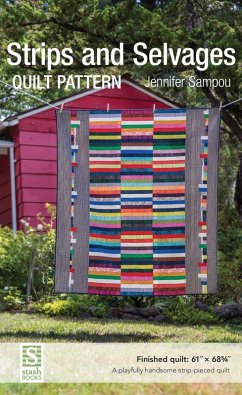 Strips and Selvages Quilt Pattern (eBook, ePUB) - Sampou, Jennifer