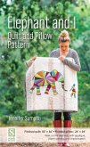 Elephant and I Quilt and Pillow Pattern (eBook, ePUB)