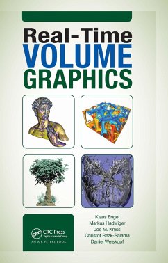 Real-Time Volume Graphics (eBook, PDF) - Engel, Klaus; Hadwiger, Markus; Kniss, Joe; Rezk-Salama, Christof; Weiskopf, Daniel