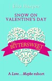 Snow on Valentine's Day: A Love...Maybe Valentine eShort (eBook, ePUB)