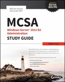 MCSA Windows Server 2012 R2 Administration Study Guide (eBook, ePUB)