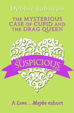 The Mysterious Case of Cupid and the Drag Queen (eBook, ePUB) - Johnson, Debbie