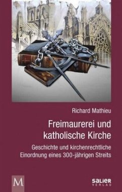Freimaurerei und katholische Kirche - Mathieu, Richard
