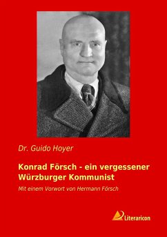 Konrad Försch - ein vergessener Würzburger Kommunist - Hoyer, Guido
