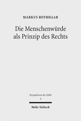 Die Menschenwürde als Prinzip des Rechts