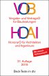 VOB / HOAI: Vergabe- und Vertragsordnung für Bauleistungen Teil A und B / Verordnung über Honorare für Leistungen der Architekten und der Ingenieure - Rechtsstand: 1. Januar 2015