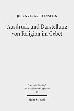 Ausdruck und Darstellung von Religion im Gebet - Greifenstein, Johannes