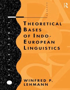 Theoretical Bases of Indo-European Linguistics (eBook, PDF) - Lehmann, Winfred P.