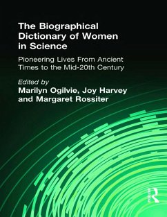 The Biographical Dictionary of Women in Science (eBook, ePUB) - Ogilvie, Marilyn; Harvey, Joy