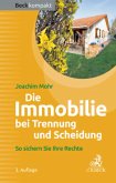 Die Immobilie bei Trennung und Scheidung Die Immobilie bei Trennung und Scheidung