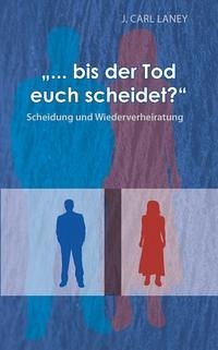 „... bis der Tod euch scheidet?“ - Laney, J Carl