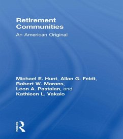Retirement Communities (eBook, ePUB) - Hunt, Michael E; Feldt, Allan G; Marans, Robert W; Vakalo, Kathleen L; Pastalan, Leon A