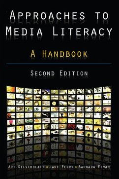 Approaches to Media Literacy: A Handbook (eBook, PDF) Cover Approaches to Media Literacy: A Handbook (eBook, PDF)