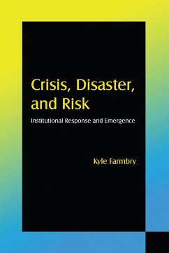Crisis, Disaster and Risk (eBook, ePUB) - Farmbry, Kyle