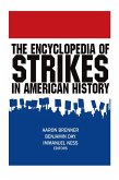 The Encyclopedia of Strikes in American History (eBook, ePUB)