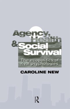 Agency, Health And Social Survival (eBook, ePUB) - New, Caroline