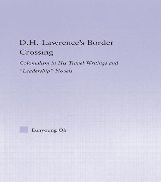 D.H. Lawrence's Border Crossing (eBook, ePUB) D.H. Lawrence's Border Crossing (eBook, ePUB)