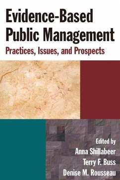 Evidence-Based Public Management (eBook, PDF) - Shillabeer, Anna; Buss, Terry F.; Rousseau, Denise M.