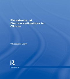Problems of Democratization in China (eBook, PDF) - Lum, Thomas G.