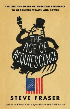 The Age of Acquiescence (eBook, ePUB) - Fraser, Steve