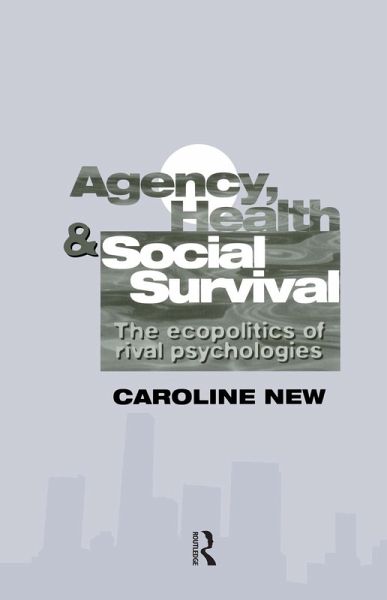 Agency, Health And Social Survival (eBook, PDF) Agency, Health And Social Survival (eBook, PDF)