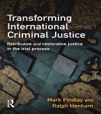 Transforming International Criminal Justice (eBook, ePUB) Transforming International Criminal Justice (eBook, ePUB)