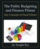 The Public Budgeting and Finance Primer (eBook, ePUB)