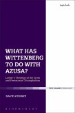 What Has Wittenberg to Do with Azusa? (eBook, ePUB)