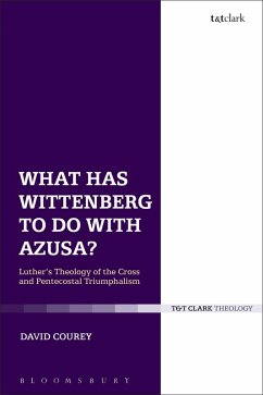 What Has Wittenberg to Do with Azusa? (eBook, ePUB) Cover What Has Wittenberg to Do with Azusa? (eBook, ePUB)