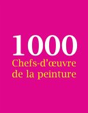 1000 Chefs-d'oeuvre de la peinture (eBook, ePUB)