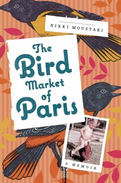 The Bird Market of Paris (eBook, ePUB) - Moustaki, Nikki