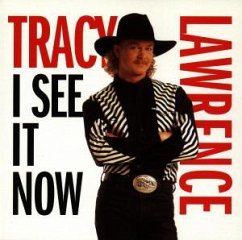 I See It Now - Tracy Lawrence