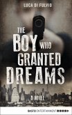 The Boy Who Granted Dreams (eBook, ePUB)