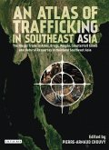 An Atlas of Trafficking in Southeast Asia (eBook, ePUB)