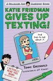 Katie Friedman Gives Up Texting! (And Lives to Tell About It.) (eBook, ePUB)