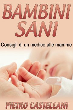 Bambini sani (eBook, ePUB) - Castellani, Pietro