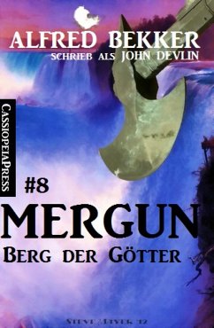 John Devlin - Mergun 8: Berg der Götter (eBook, ePUB) - Bekker, Alfred