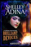 Brilliant Devices: A steampunk adventure novel (Magnificent Devices, #4) (eBook, ePUB) Brilliant Devices: A steampunk adventure novel (Magnificent Devices, #4) (eBook, ePUB)