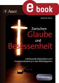 Zwischen Glaube und Besessenheit (eBook, PDF)