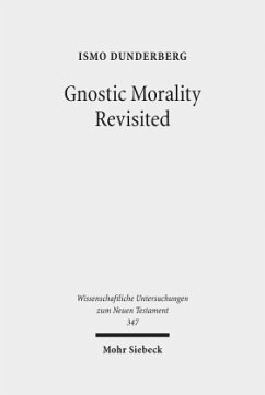 Gnostic Morality Revisited - Dunderberg, Ismo