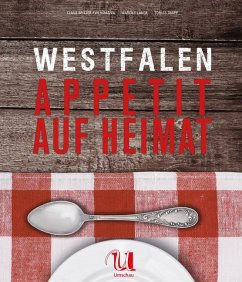 Westfalen - Appetit auf Heimat - Lange, Mareike;Spitzer-Ewersmann, Claus