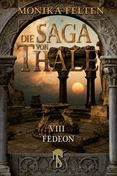 Fedeon / Die Saga von Thale Bd.8 (eBook, ePUB) - Felten, Monika