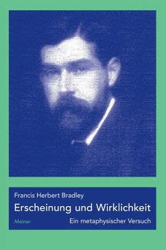 Erscheinung und Wirklichkeit - Bradley, Francis Herbert