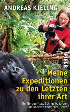 Meine Expeditionen zu den Letzten ihrer Art (eBook, ePUB) - Kieling, Andreas