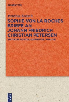 Sophie von La Roches Briefe an Johann Friedrich Christian Petersen (1788¿1806) - Sensch, Patricia
